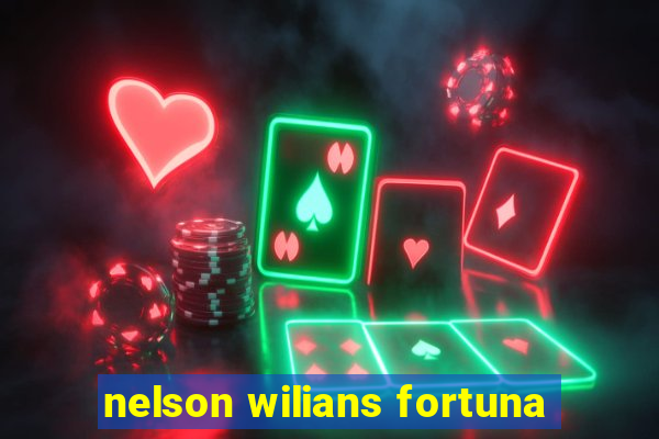 nelson wilians fortuna